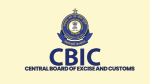 Central Board of Indirect Taxes and Customs: Overview, Establishment, Missions and Functions