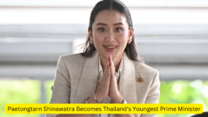 Paetongtarn Shinawatra Becomes Thailand's Youngest Prime Minister