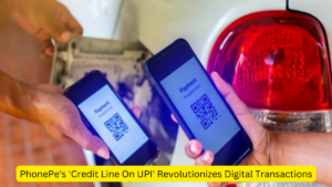 PhonePe's 'Credit Line On UPI' Revolutionizes Digital Transactions