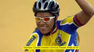 Olympic Cyclist Daniela Chirinos Passes Away at 51