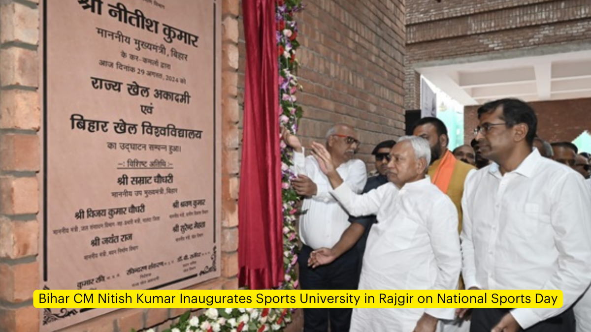 Bihar CM Nitish Kumar Inaugurates Sports University in Rajgir on National Sports Day