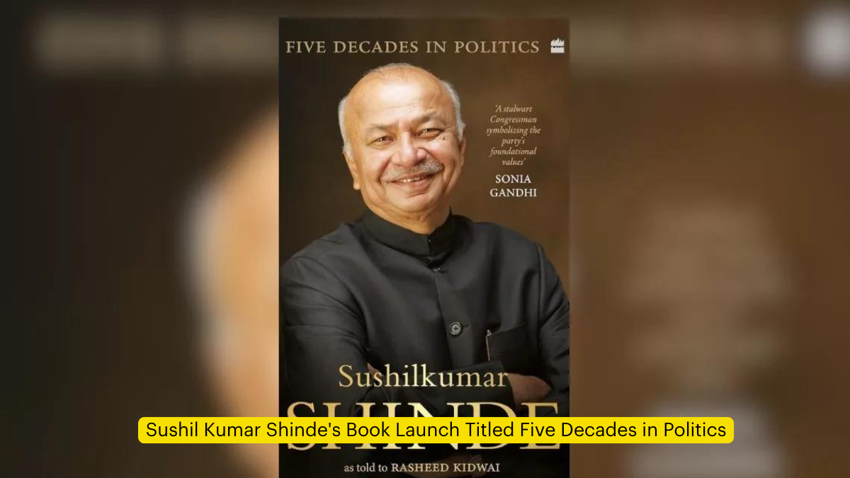 Sushil Kumar Shinde's Book Launch Titled Five Decades in Politics