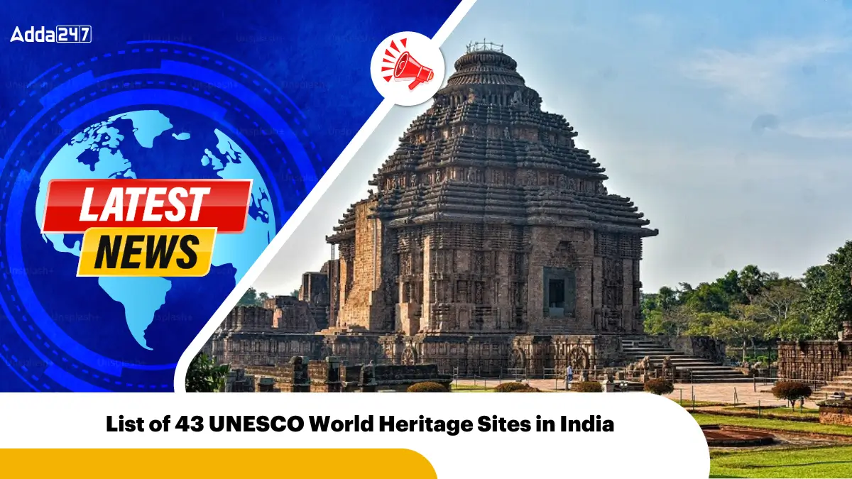 List of 43 UNESCO World Heritage Sites in India 2024 (Updated)