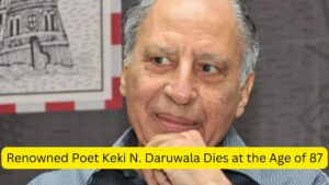 Renowned Poet Keki N. Daruwala Dies at the Age of 87