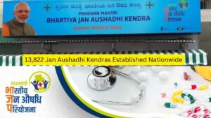 13,822 Jan Aushadhi Kendras Established Nationwide