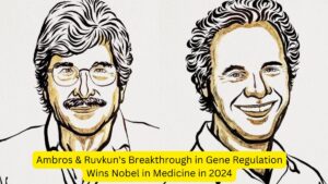 Ambros & Ruvkun's Breakthrough in Gene Regulation Wins Nobel in Medicine in 2024