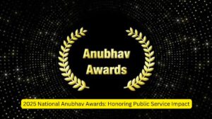 2025 National Anubhav Awards Honoring Public Service Impact