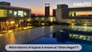 Which District of Gujarat is Known as "Chitra Nagari"?