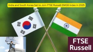 India and South Korea Set to Join FTSE Russell EMGB Index in 2025