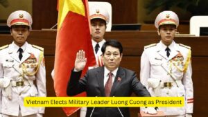 Vietnam Elects Military Leader Luong Cuong as President