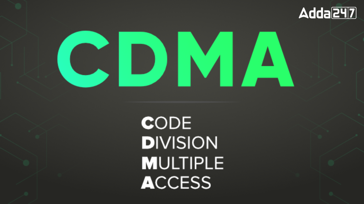 CDMA Full Form, Its Overview, History, Features, Advantages and Disadvantages