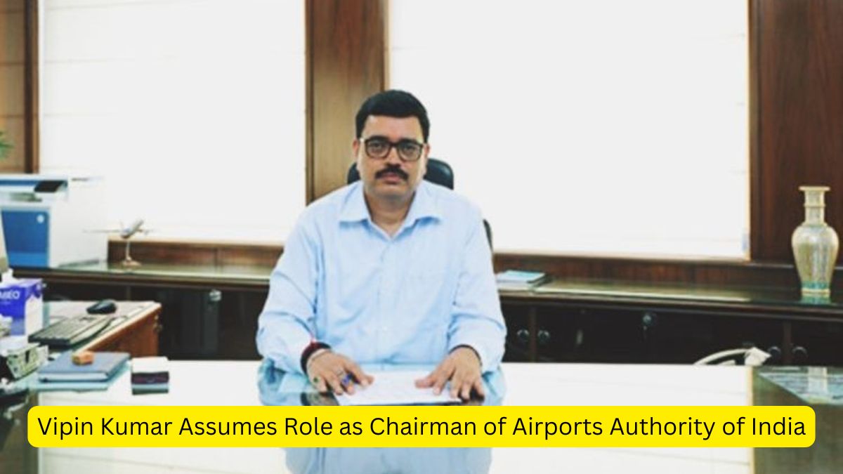 Vipin Kumar Assumes Role as Chairman of Airports Authority of India