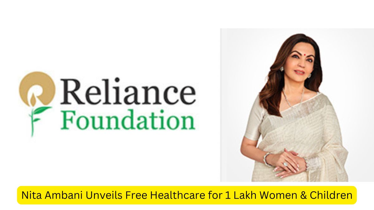 Nita Ambani Unveils Free Healthcare for 1 Lakh Women & Children