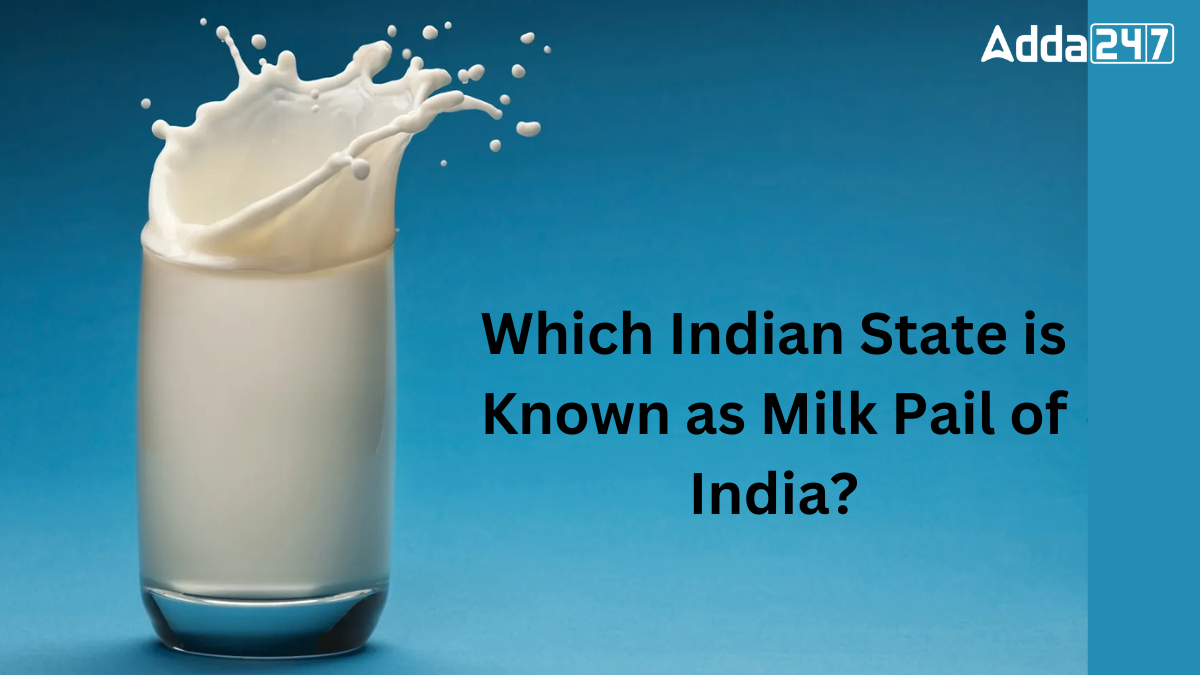 Which Indian State is Known as Milk Pail of India