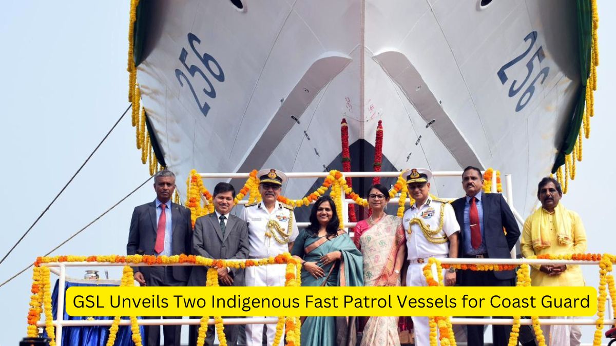 GSL Unveils Two Indigenous Fast Patrol Vessels for Coast Guard