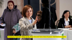 Moldova's President Maia Sandu Wins Second Term Amid Russian Interference Claims