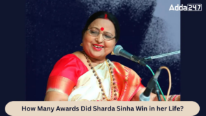 How Many Awards Did Sharda Sinha Win in her Life?