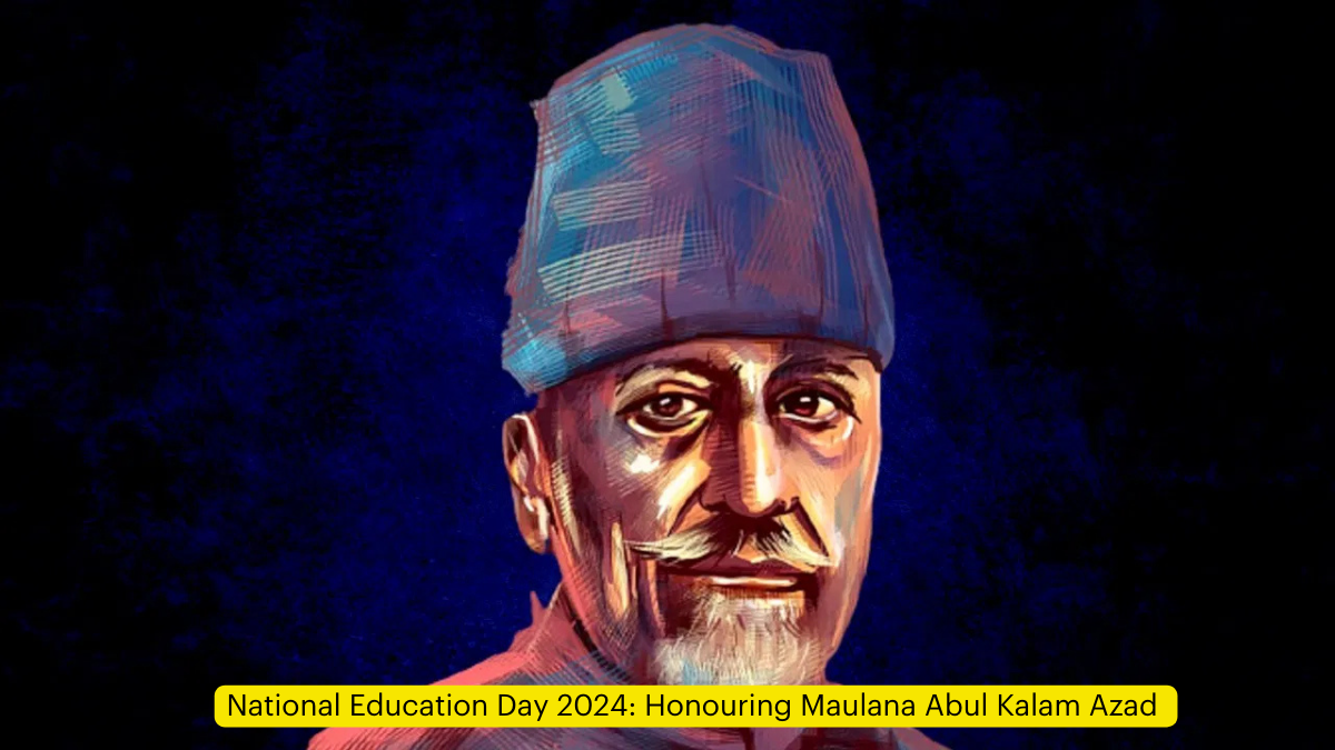 National Education Day 2024: Honouring Maulana Abul Kalam Azad