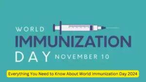 Everything You Need to Know About World Immunization Day 2024