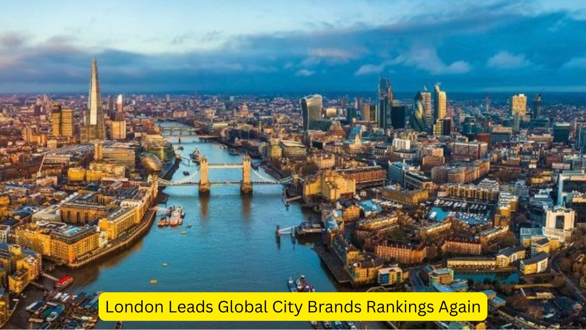 London Leads Global City Brands Rankings Again