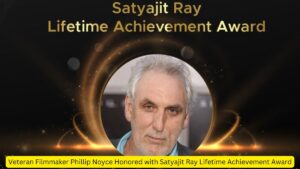 Veteran Filmmaker Phillip Noyce Honored with Satyajit Ray Lifetime Achievement Award