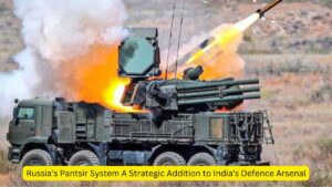 Russia’s Pantsir System A Strategic Addition to India's Defence Arsenal