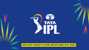 How many Cricket Players are retained in IPL 2025?