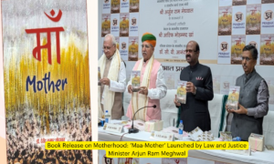 Book Release on Motherhood: ‘Maa-Mother’ Launched by Law and Justice Minister Arjun Ram Meghwal