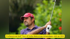 Professional Golf Tour of India Welcomes Amandeep Johl as CEO