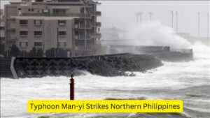 Typhoon Man-yi Strikes Northern Philippines