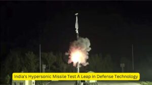 India's Hypersonic Missile Test A Leap in Defense Technology