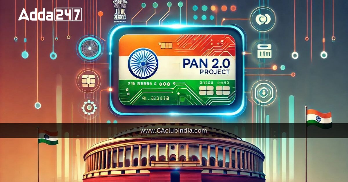 Cabinet Approves PAN 2.0: Digital Transformation of Taxpayer Services