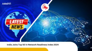 India Joins Top 50 in Network Readiness Index 2024