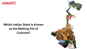 Which Indian State is Known as the Melting Pot of Cultures?