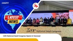 13th National Seed Congress Opens in Varanasi