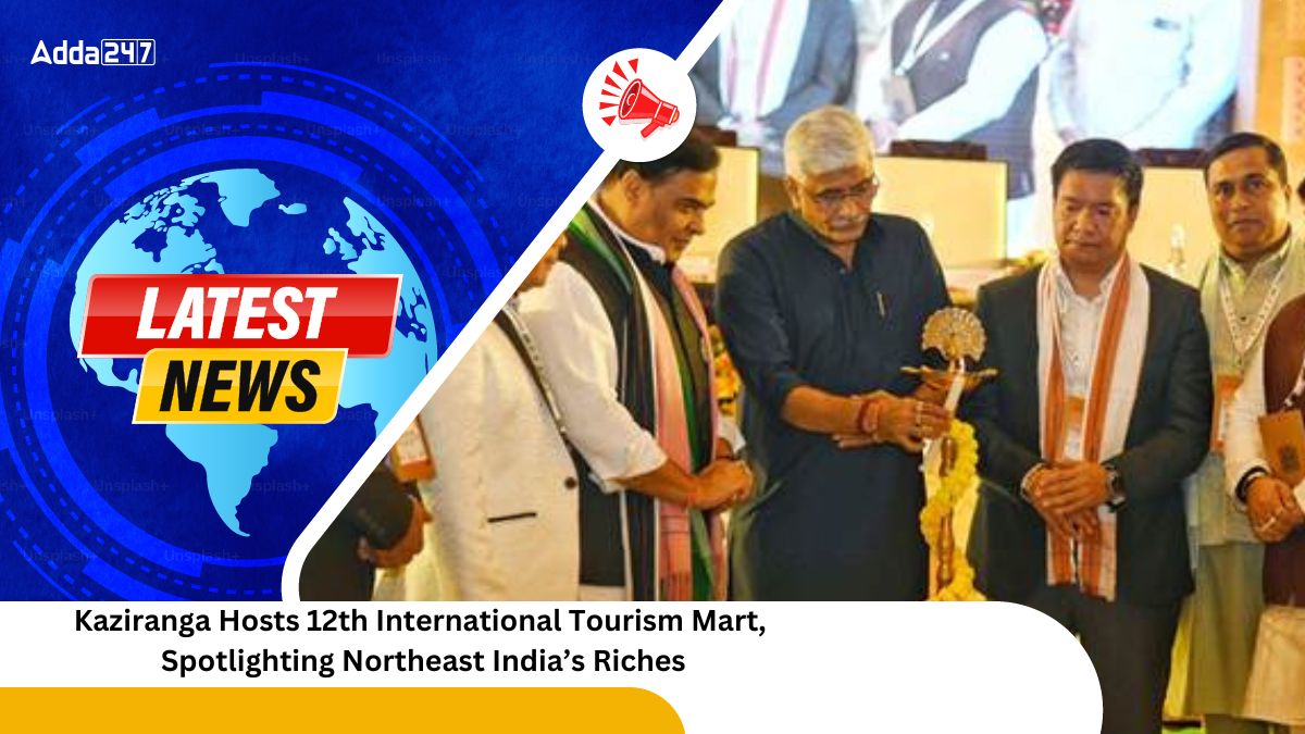 Kaziranga Hosts 12th International Tourism Mart, Spotlighting Northeast India’s Riches