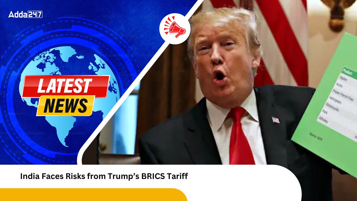 India Faces Risks from Trump’s BRICS Tariff