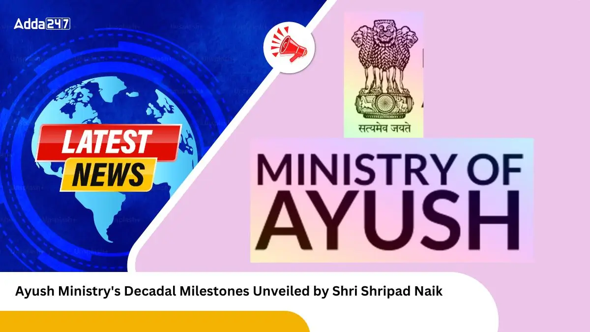 Ayush Ministry's Decadal Milestones Unveiled by Shri Shripad Naik