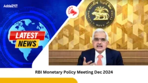 RBI Monetary Policy Meeting Dec 2024: Key Highlights and Updates