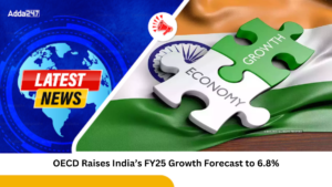 OECD Raises India’s FY25 Growth Forecast to 6.8%