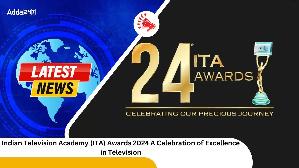 Indian Television Academy (ITA) Awards 2024 A Celebration of Excellence in Television