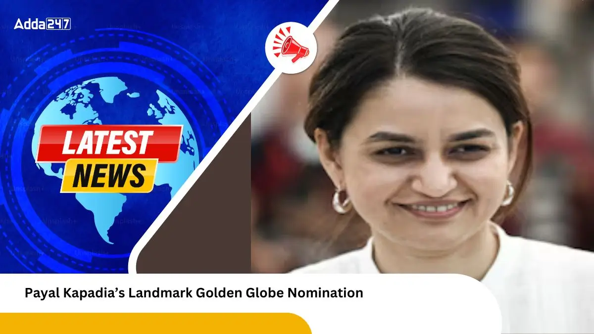 Payal Kapadia’s Landmark Golden Globe Nomination