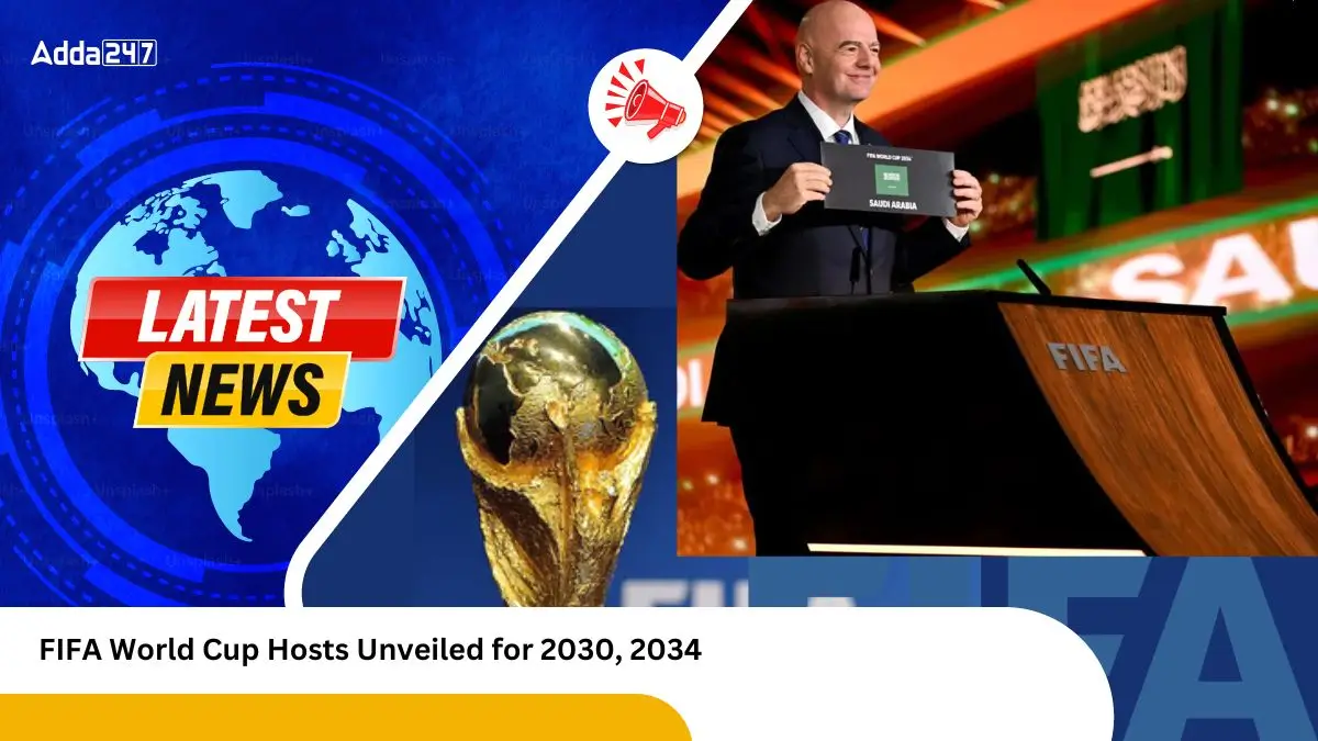 FIFA World Cup Hosts Unveiled for 2030, 2034