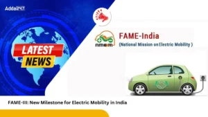 FAME-III New Milestone for Electric Mobility in India