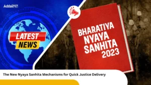 The New Nyaya Sanhita Mechanisms for Quick Justice Delivery