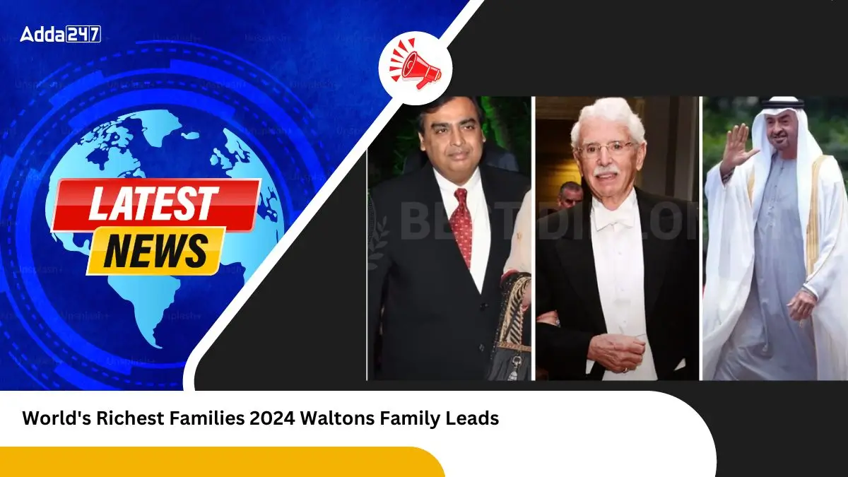 World's Richest Families 2024 Waltons Family Leads