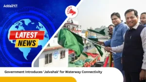 Government Introduces 'Jalvahak' for Waterway Connectivity