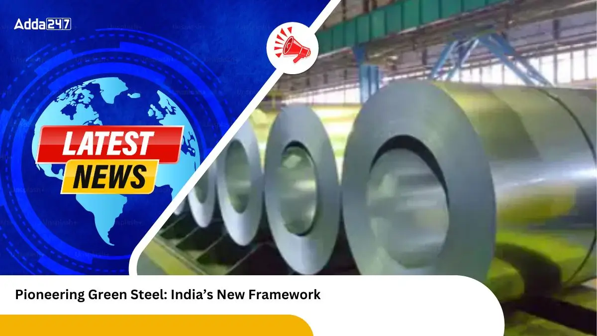 Pioneering Green Steel India’s New Framework