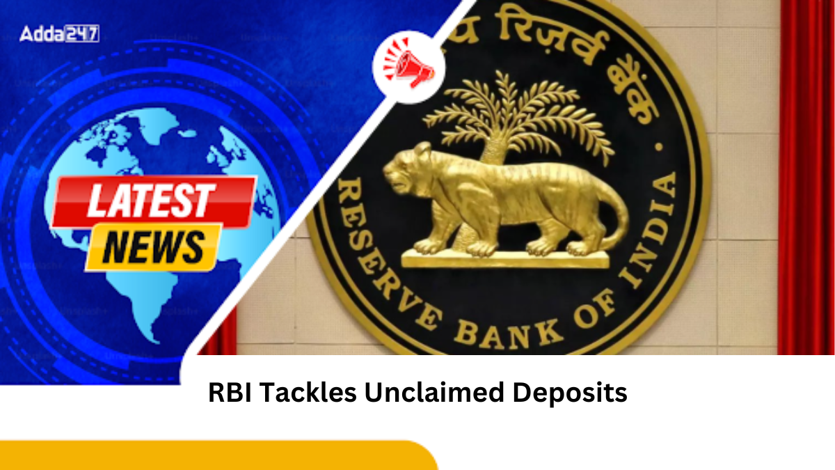 RBI’s Measures to Tackle Growing Unclaimed Deposits