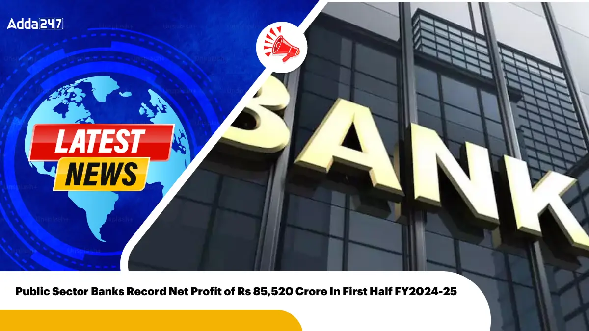 Public Sector Banks Record Net Profit of Rs 85,520 Crore In First Half FY2024-25